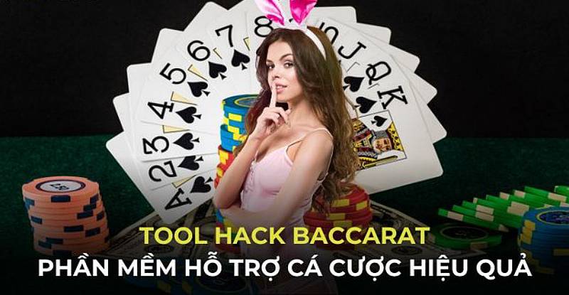 Tool baccarat - Phần mềm hỗ trợ hiệu quả tại mỗi bàn cược