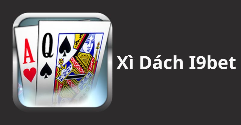 xi-dach-i9bet-chi-tiet-cach-choi